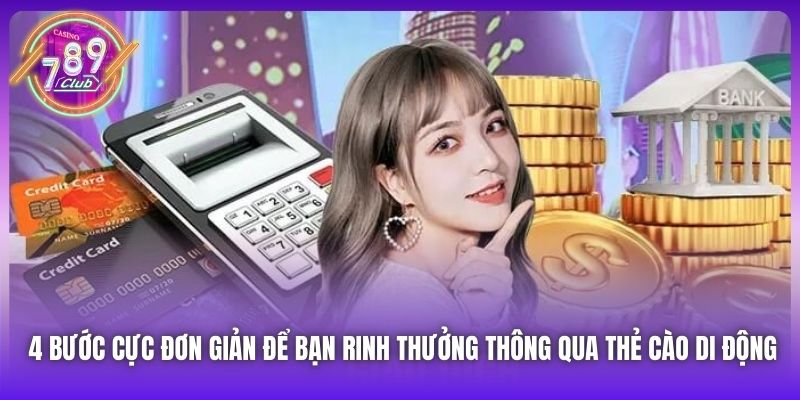 4 bước cực đơn giản để bạn rinh thưởng thông qua thẻ cào di động
