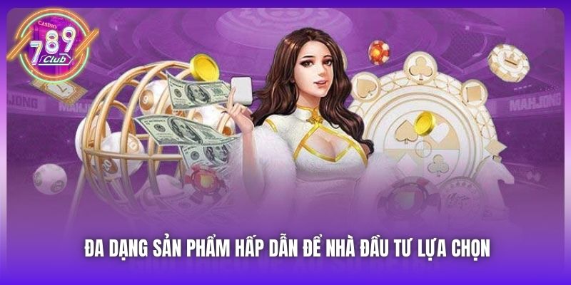 Đa dạng sản phẩm hấp dẫn để nhà đầu tư lựa chọn