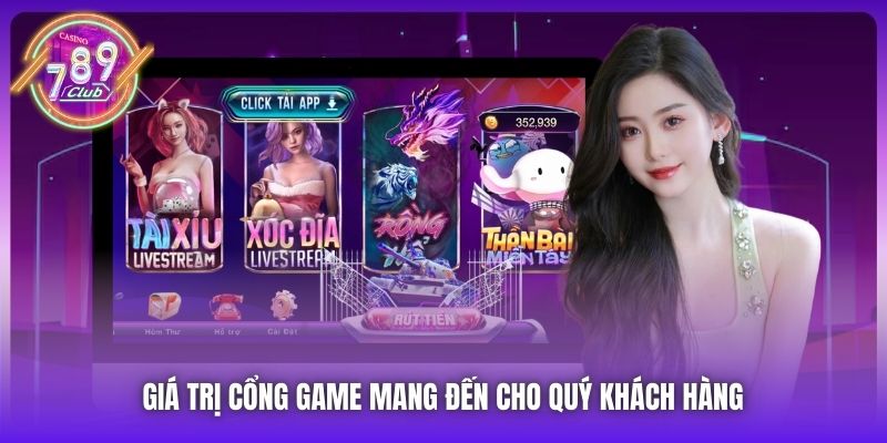 Giá trị cổng game mang đến cho quý khách hàng