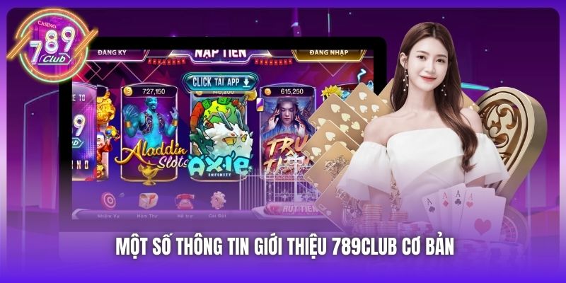 Một số thông tin giới thiệu 789Club cơ bản