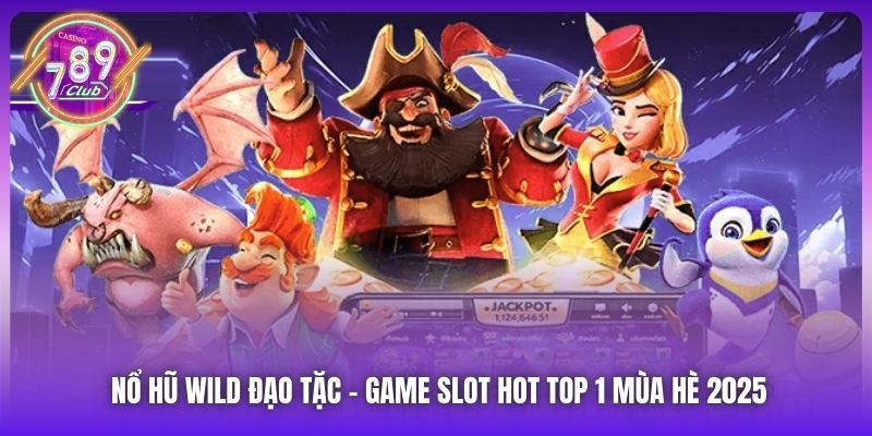 Nổ Hũ Wild Đạo Tặc - Game Slot Hot Top 1 Mùa Hè 2025