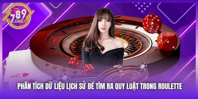 Phân tích dữ liệu lịch sử để tìm ra quy luật trong Roulette