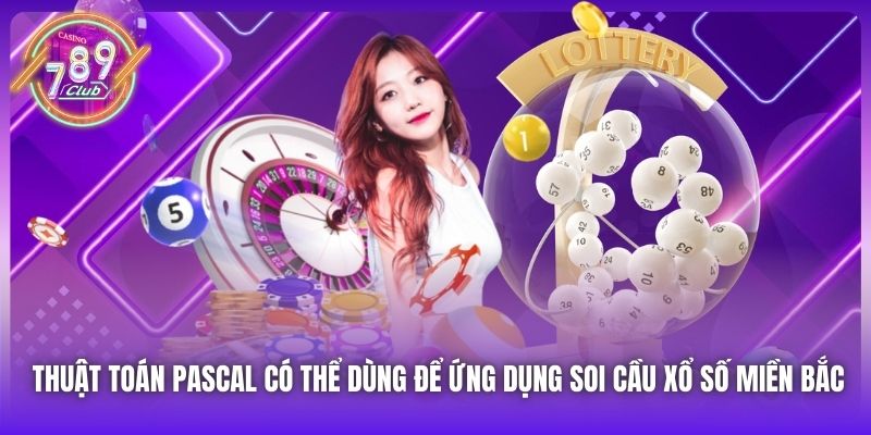 Thuật toán Pascal có thể dùng để ứng dụng soi cầu xổ số miền Bắc